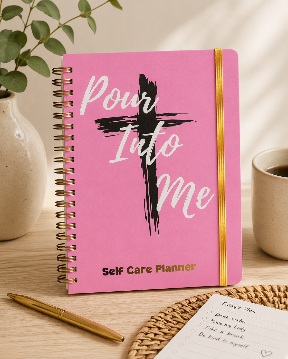 Pour Into Me - Self Care Planner