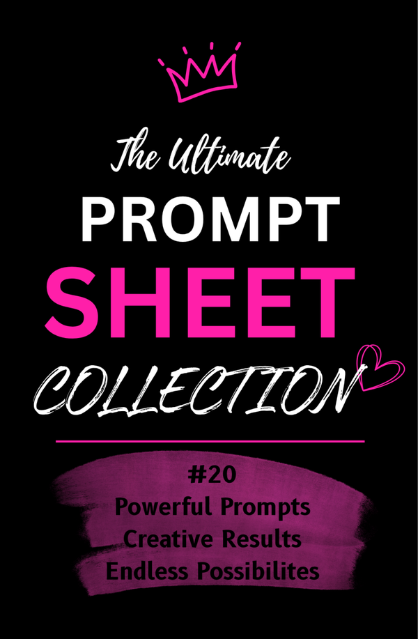 The Ultimate Prompt Sheet Collection