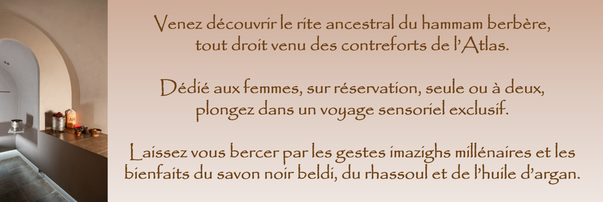 Découvrez le rituel ancestral du hammam berbère avec savon noir beldi, rhassoul et huile d'argan - Soins exclusifs femmes Lussy