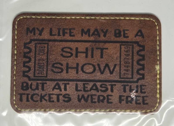 My life may be a Shit Show...
