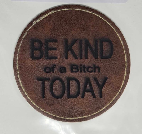 Be Kind of a bitch Today patch