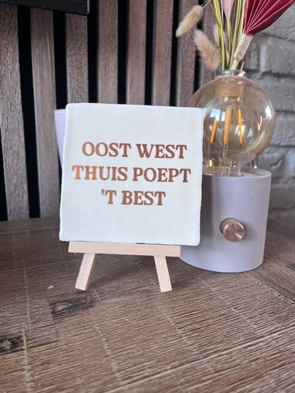 Tegeltje "Oost west.."