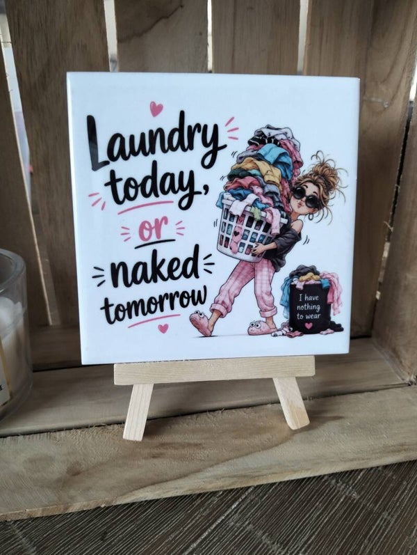 Laundry today or naked tomorrow