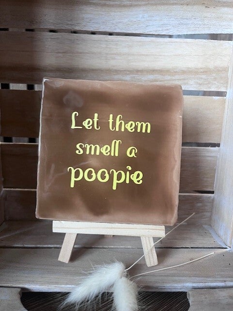 Tegel "Let them smell a poopie"