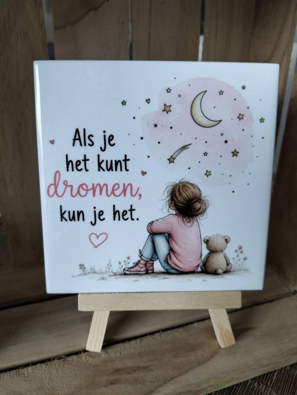 Als je het kunt dromen, kun je het