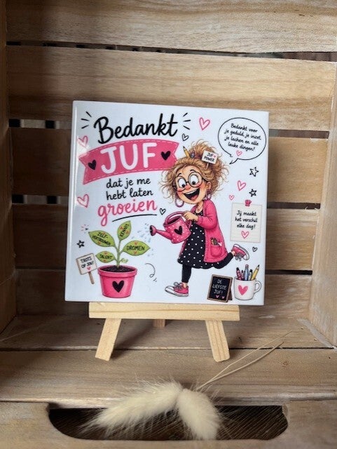 Tegel "Bedankt juf dat je me hebt laten groeien"