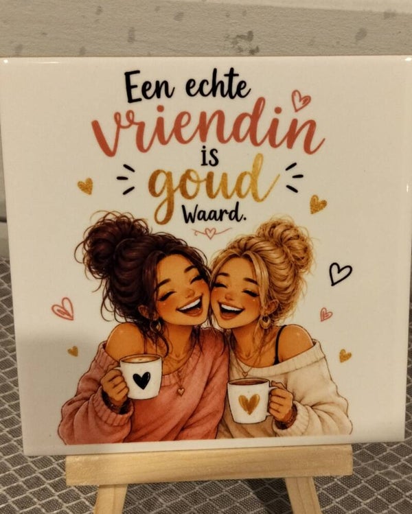 Een echte vriendin is goud waard