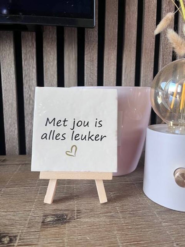 Tegeltje "Met jou is alles leuker"