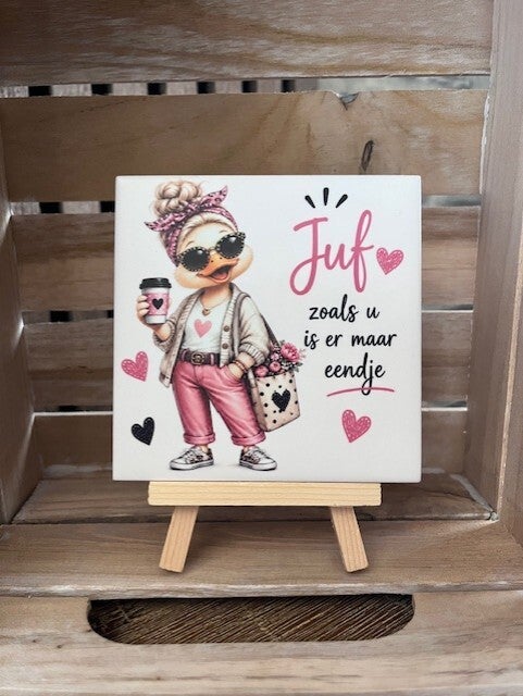 Tegel "Juf zoals u is er maar eendje"