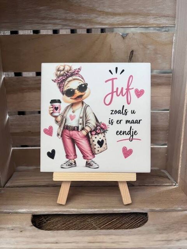 Tegel "Juf zoals u is er maar eendje"