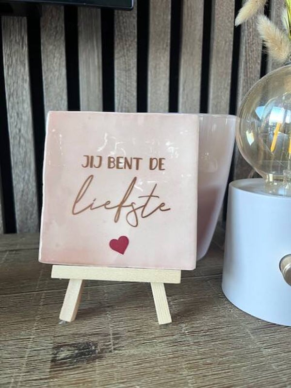 Tegeltje "Jij bent de liefste"