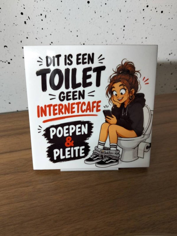 Dit is een toilet geen internetcafe