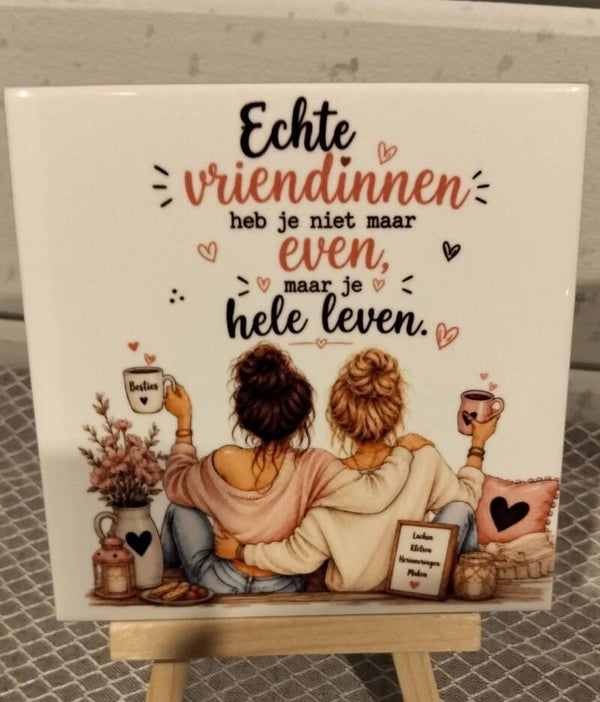 Echte vriendinnen heb je niet maar even
