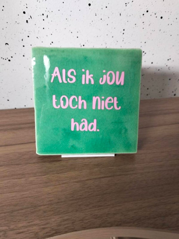 Als ik jou toch niet had