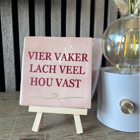 Tegeltje "Vier vaker zachtroze"