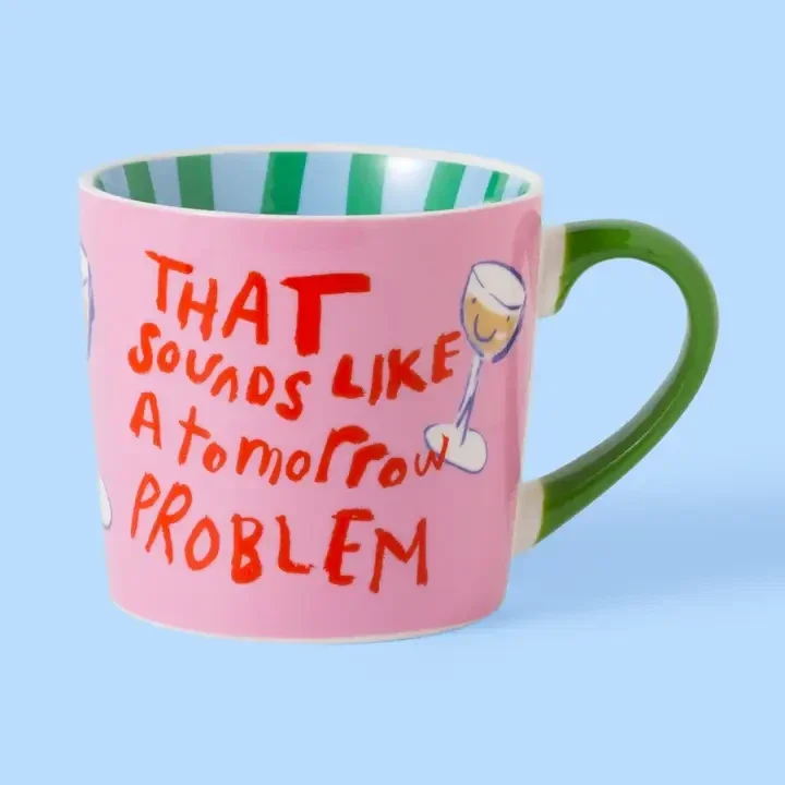 Eleanor Bowmer 'That Sounds Like A Tomorrow Problem' Mug