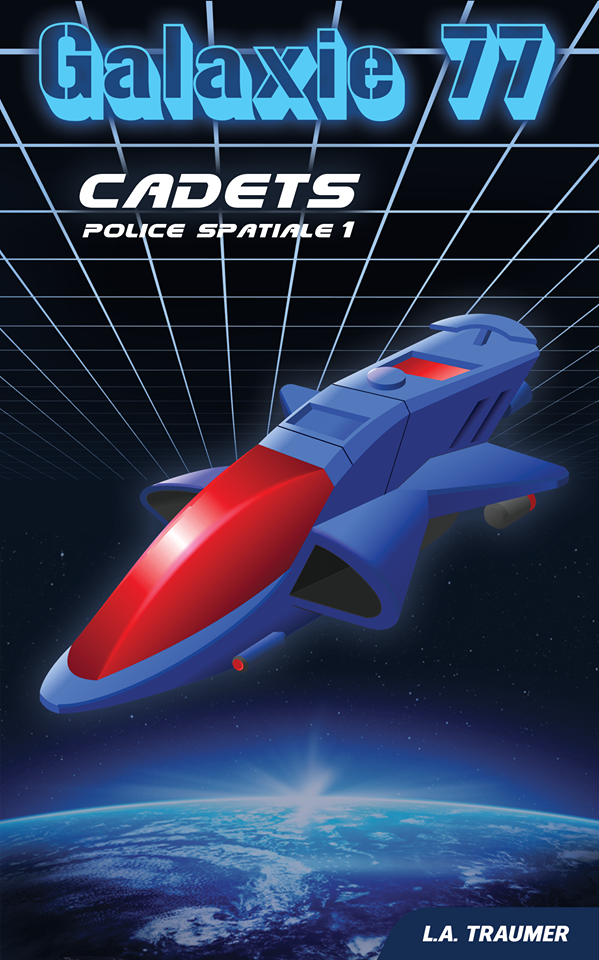Galaxie 77 - Police Spatiale 1 : Cadets