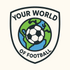 Your World Of Football