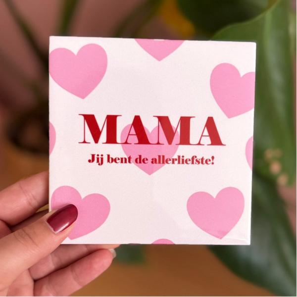 Mama, jij bent de allerliefste!