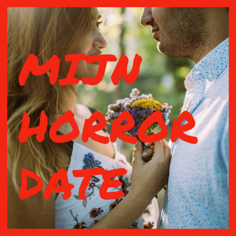 mijn horror date