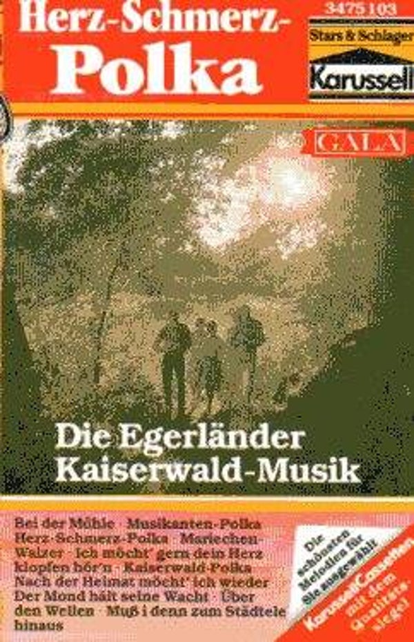 Die Egerländer Kaiserwald-Musik, Herz – Schmerz – Polka / MC