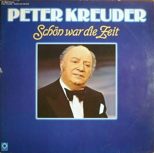 Peter Kreuder – Schön war die Zeit