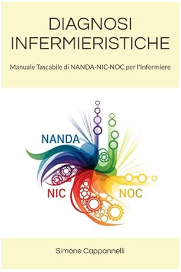 DIAGNOSI INFERMIERISTICHE: Manuale Tascabile di NANDA-NIC-NOC per l'Infermiere
