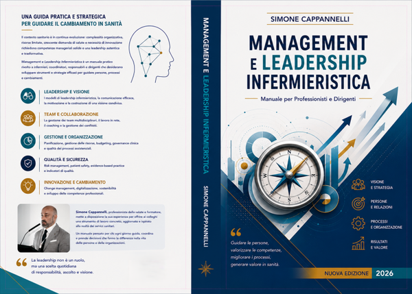 MANAGEMENT E LEADERSHIP INFERMIERISTICA: Manuale di Approfondimento per Professionisti e Dirigenti
