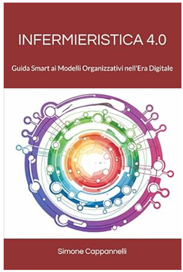 INFERMIERISTICA 4.0: Guida Smart ai Modelli Organizzativi nell'Era Digitale