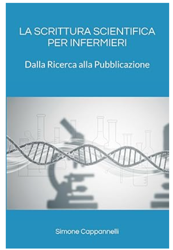 LA SCRITTURA SCIENTIFICA PER INFERMIERI: Dalla Ricerca alla Pubblicazione
