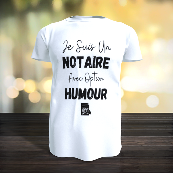 Tee-Shirt - Je suis un notaire avec option humour