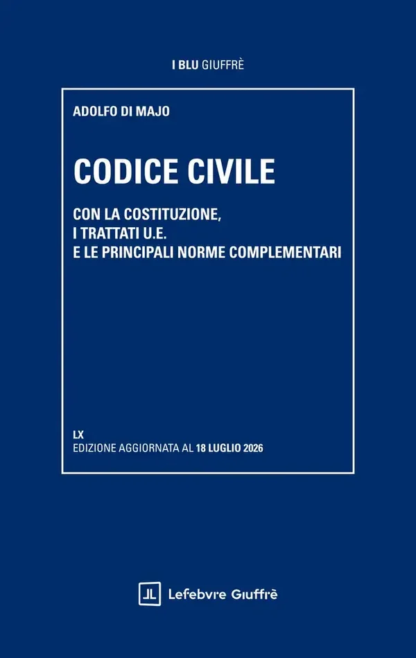 Di Majo Codice con la Costituzione e i Trattati U.E. ed. Luglio 2026 - Giuffrè Editore