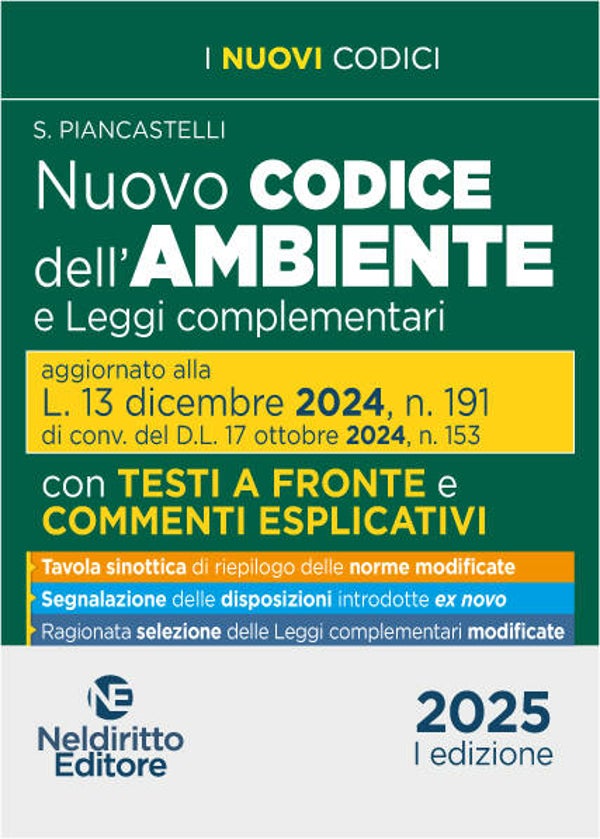 Codice dell'Ambiente commentato con testi a fronte 2025 aggiornato alla L. 13 Dicembre 2024, n. 191 - NelDiritto Editore