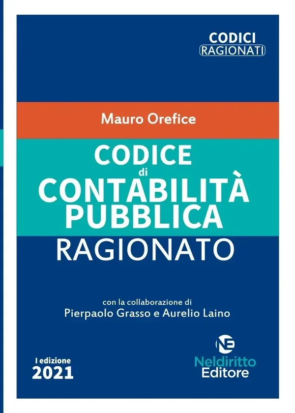 Codice Ragionato Contabilità Pubblica 2021 - NelDiritto Editore