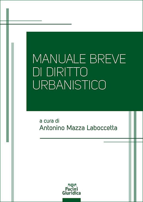 Mazza Laboccetta Manuale breve di diritto urbanistico - Pacini Editore
