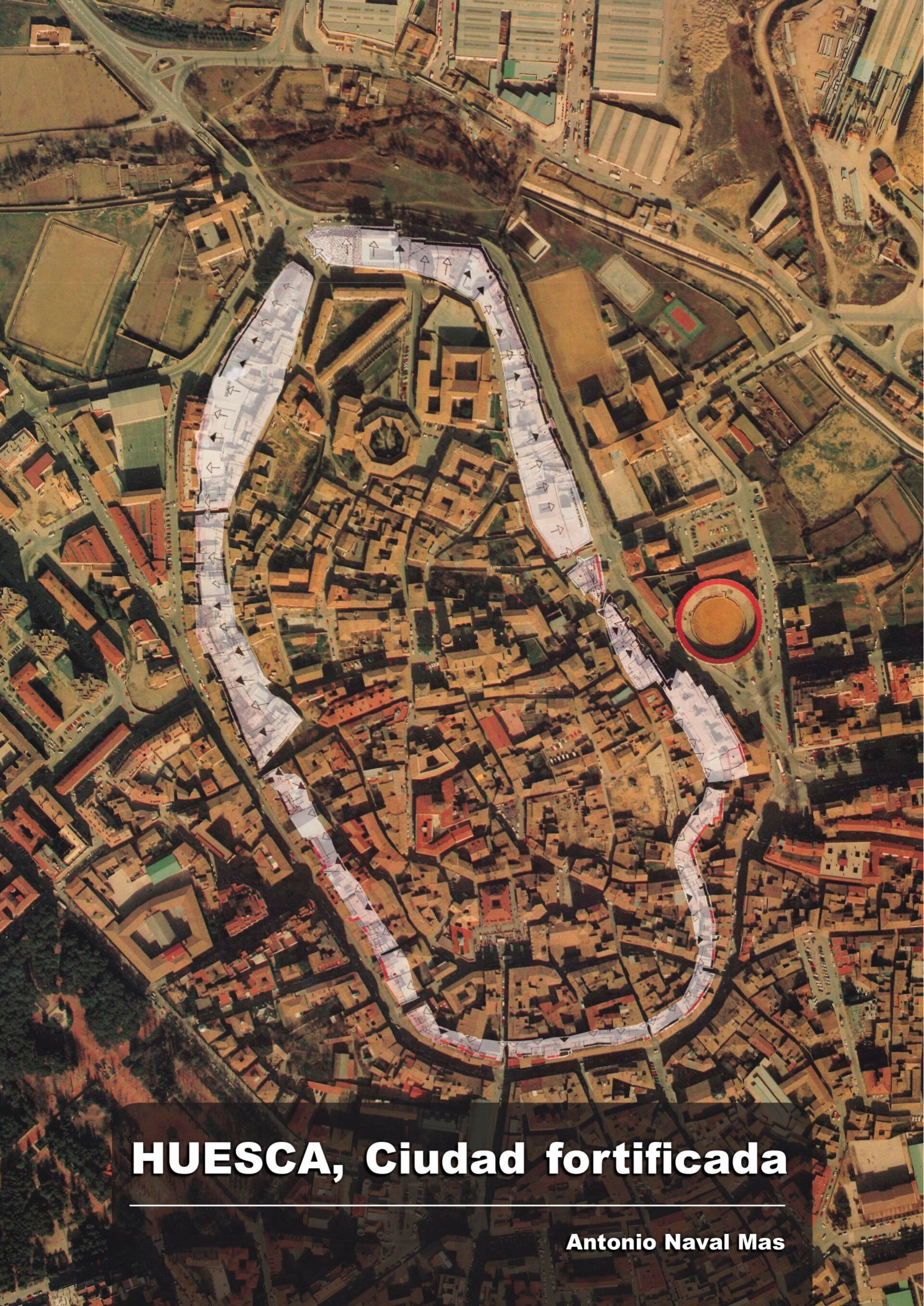 Huesca Ciudad Fortificada de Antonio Naval