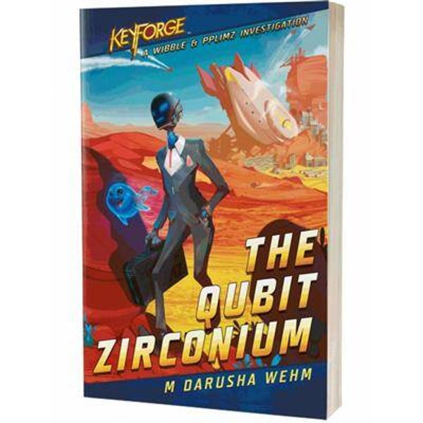 The Qubit Zirconium A KeyForge Novel - Engels