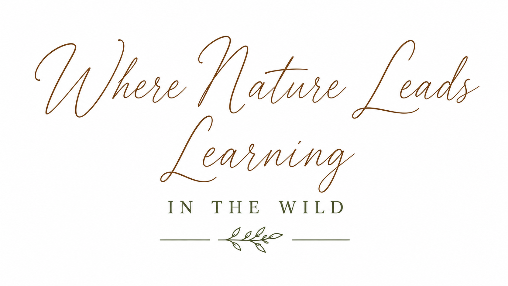 Where Nature Leads Learning in the Wild