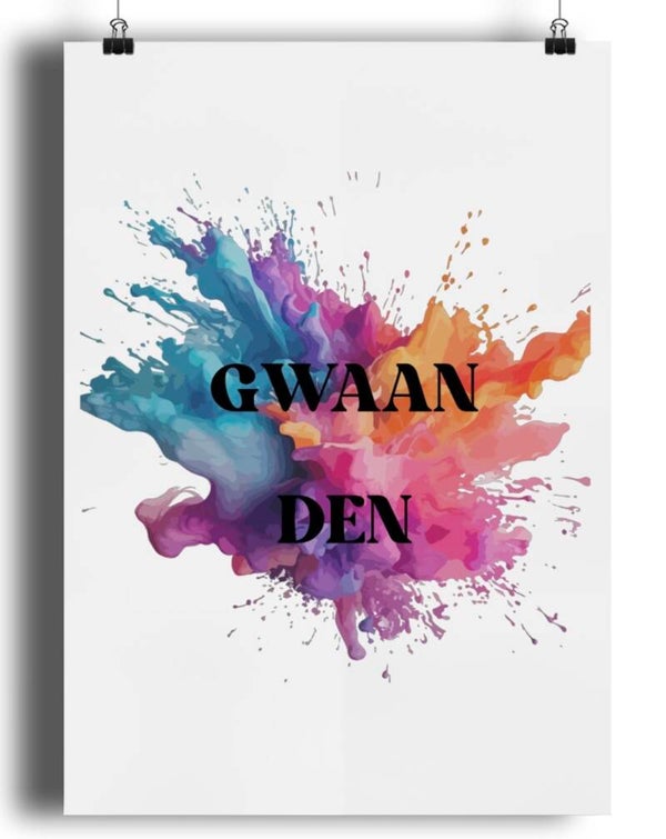 Gwaan Den Poster