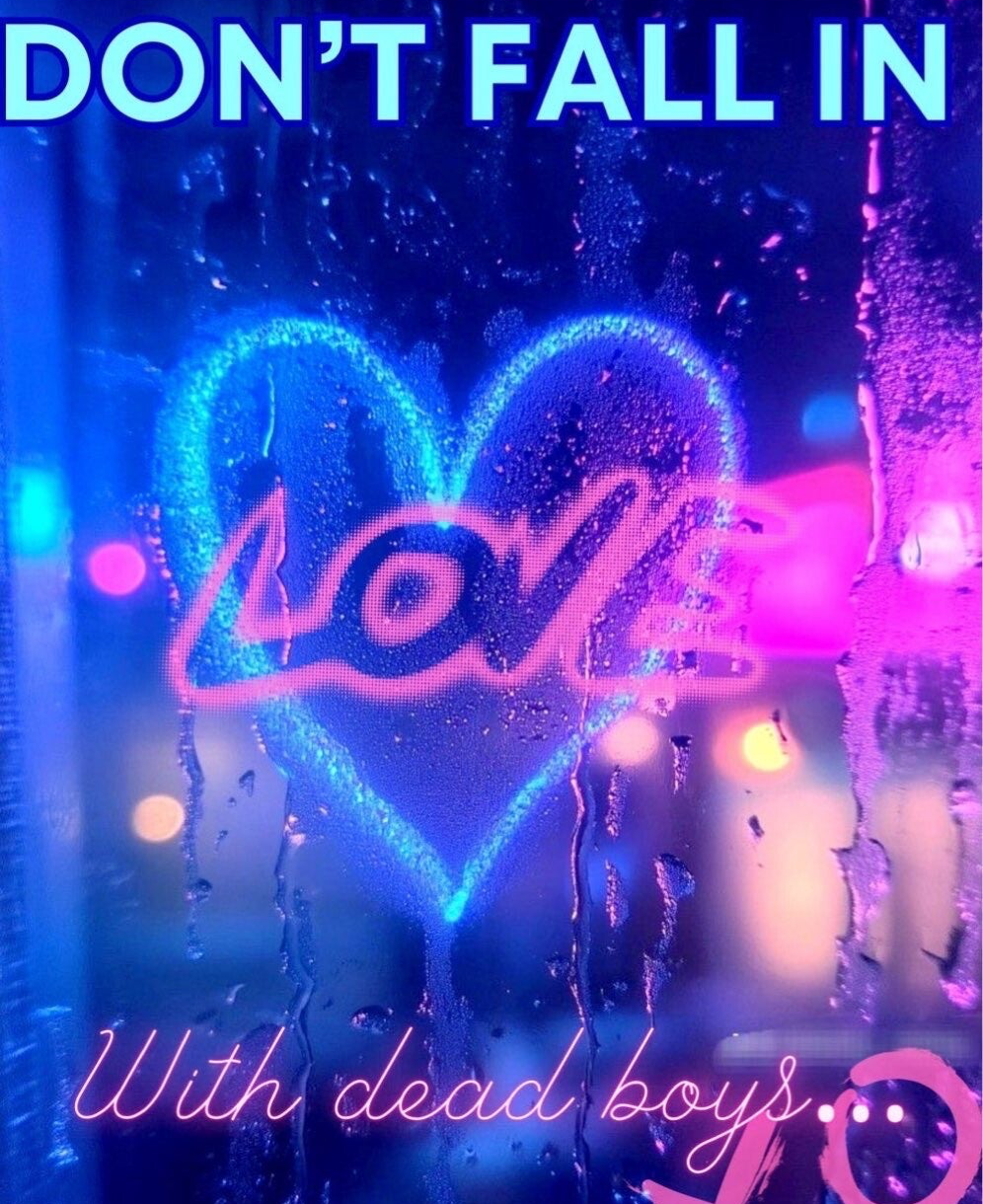 Zine #1: don’t fall in love with dead boys