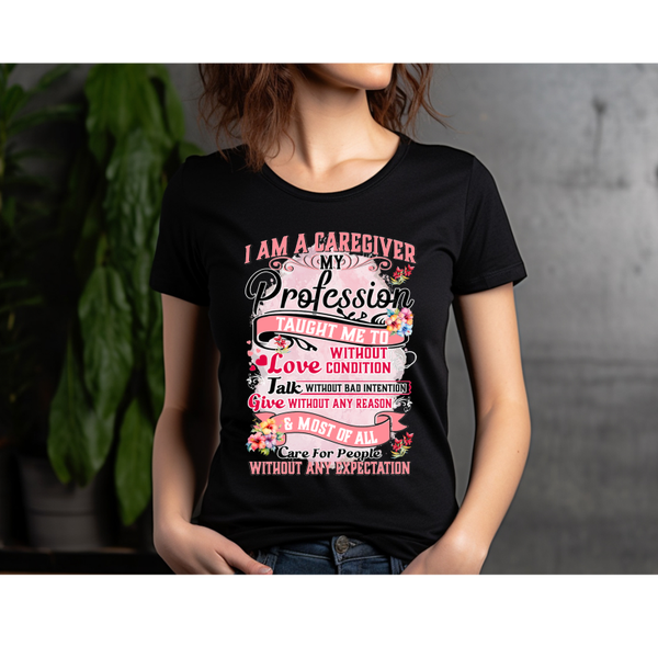 I am a caregiver T-Shirt