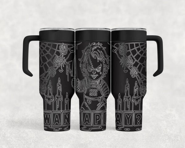 40OZ laser engraved Chucky wanna play stainless steel tumbler custom