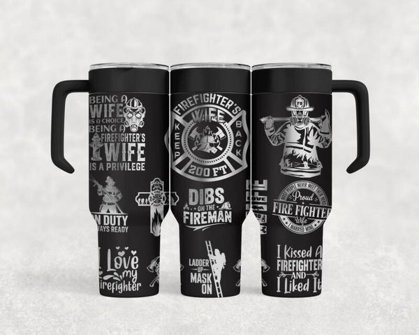 40OZ laser engraved Firefighters wife stainless steel tumbler custom