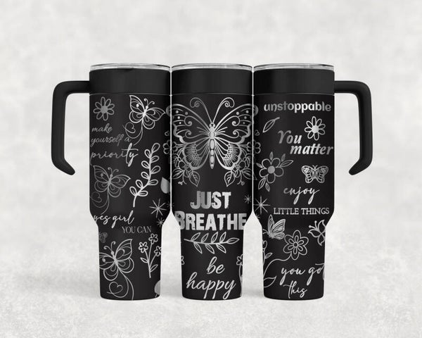 40oz Laser engraved Just breath  tumbler