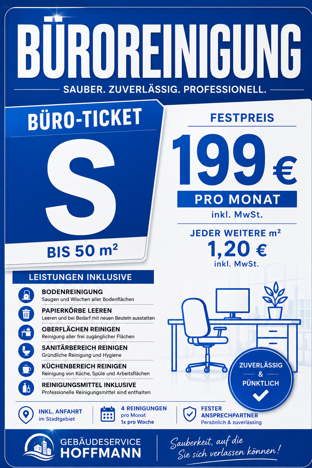 Büro Ticket S 1x pro Woche (4 Einsätze monatlich) Grundpreis bis 50 m²: 199 € inkl. MwSt.