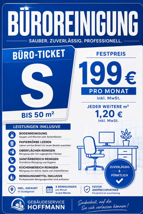 Büro Ticket S 1x pro Woche (4 Einsätze monatlich) Grundpreis bis 50 m²: 199 € inkl. MwSt.