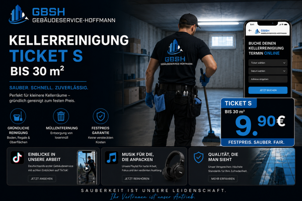 TICKET S – KELLERREINIGUNG  Bis 30 m² nur 9,90 €