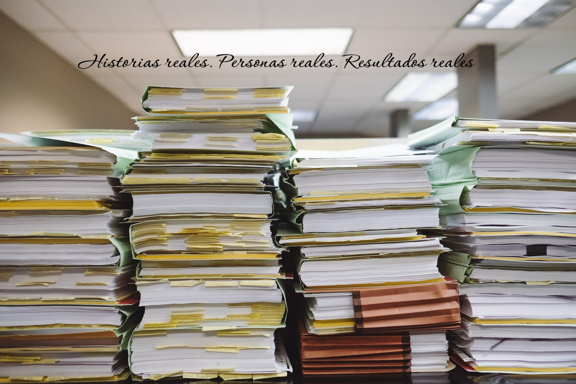 Historias reales. Personas reales. Resultados reales