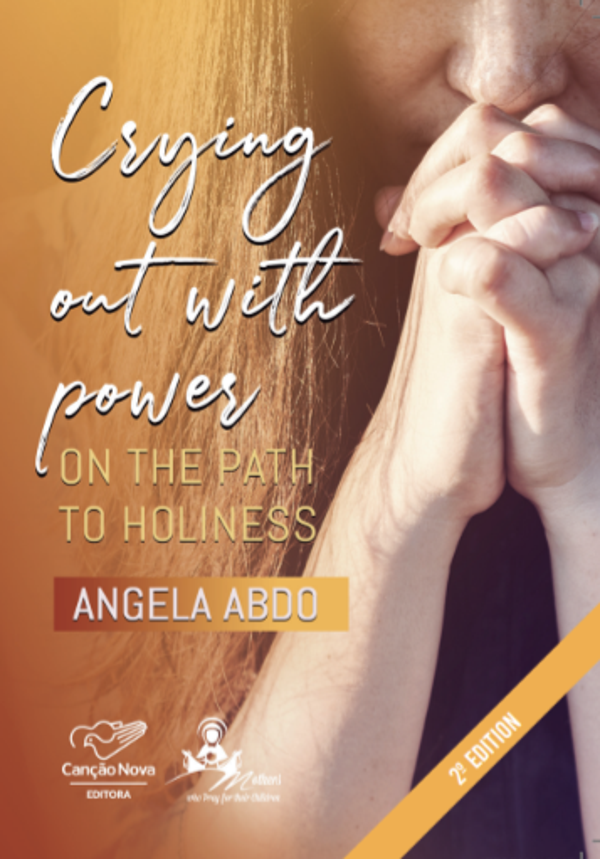 Crying Out with Power - On the Path to Holiness