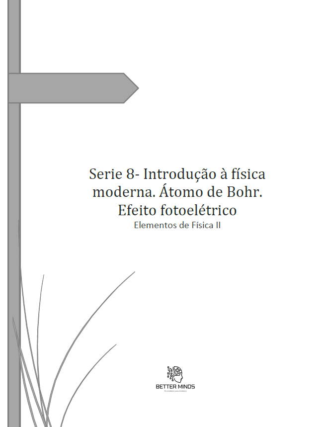 Serie 8- Introdução à física moderna. Átomo de Bohr. Efeito fotoelétrico